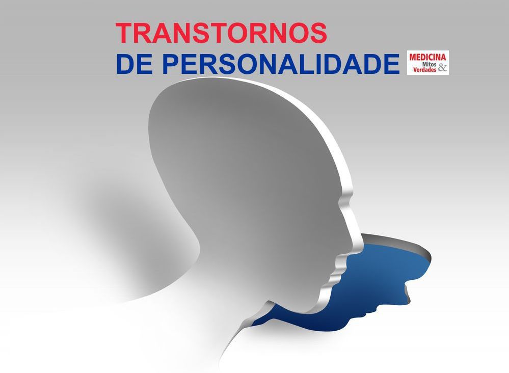 Transtornos De Personalidade | Medicina - Mitos E Verdades