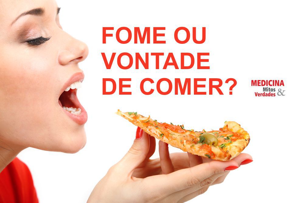 Fome ou vontade de comer?