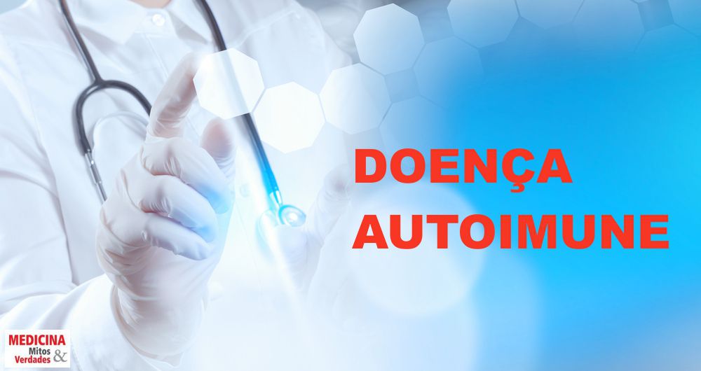 As doenças autoimunes mais frequentes